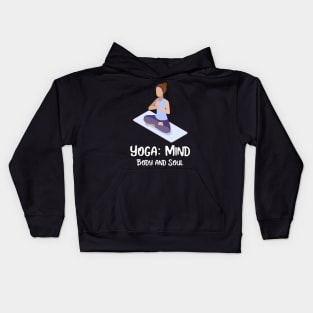 Yoga: mind, body, and soul Kids Hoodie